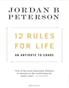 12 Rules for Life_ An Antidote to Chaos