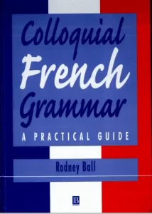 Colloquial French Grammar