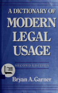 A Dictionary of Modern Legal Usage (Bryan A. Garner)