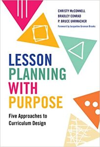 Lesson Planning With Purpose Five Approaches to Curriculum Design