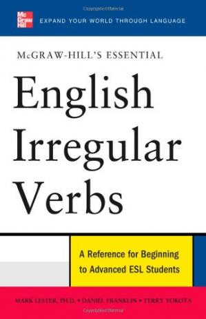 McGraw-Hills Essential English Irregular Verbs (Mark Lester, Daniel Franklin, Terry Yokota)