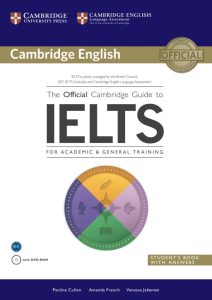 The Official Cambridge Guide to IELTS - For Academic and General Training